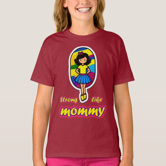 T-shirt Forte Comme Maman : Pour Les Filles (Devant)
