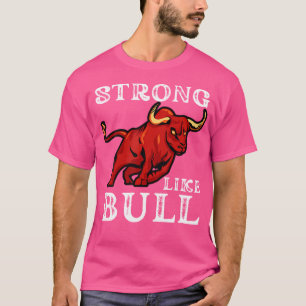 T-shirt Forte Comme Un Taureau Poids Powerlifter Bodybuild