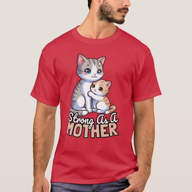 T-shirt Forte Comme Une Mère Chat Mère ami (Devant)