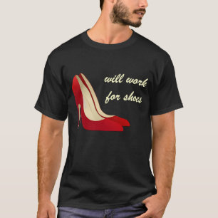 T-shirt Fortement motivé : Travaillera pour des chaussure