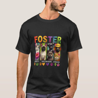 T-shirt FOSTER ADOPT VOLUNTEER DONATE Animal Rescue Volunt