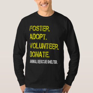 T-shirt Foster Adopter Bénévole Faire Don Animal Rescue Sh