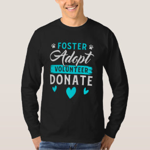 T-shirt Foster Adopter Bénévole Faire un don Funny Animal 