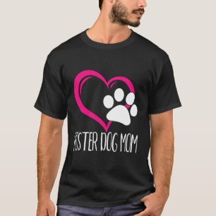 T-shirt Foster Chien Maman Mignonne Chien Paw Coeur