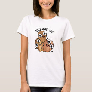 T-shirt Fou de toi Drôles de jeux de mots sur les noix