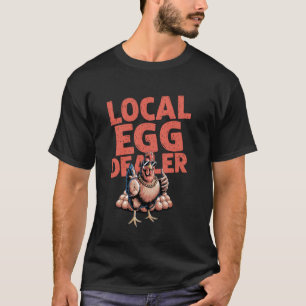 T-shirt Fournisseur d'œufs local Fermier de poulets drôle