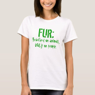 T-shirt FOURRURE :  Beau sur des animaux, LAIDS sur des