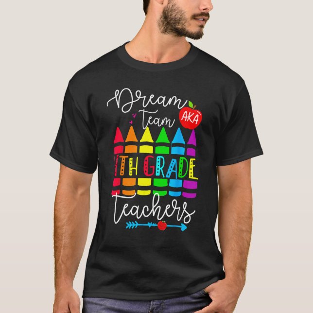 T-shirt Fourth Grade Teachers Dream Team Aka 4th Grade Tea (Devant)