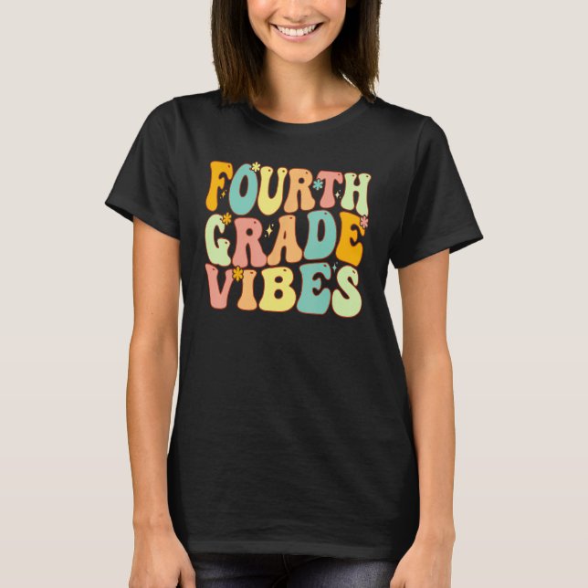 T-shirt Fourth Grade Vibes Groovy First Day Of 4th Grade T (Devant)