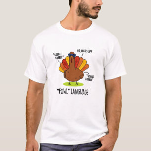 T-shirt Fowl Language Funny Turc Pun
