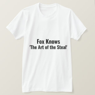 T-shirt Fox connaît l'art de Steal Punny