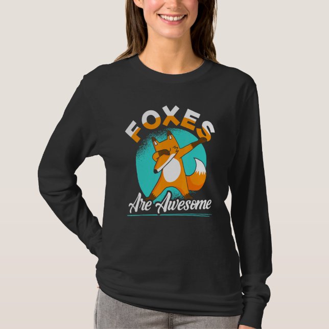 T-shirt Foxes Are Awesome Dabbing Fox Vixen Animal (Devant)