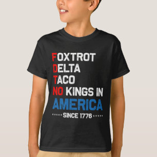 T-shirt Foxtrot Delta Taco No King En Amérique Depuis 1776