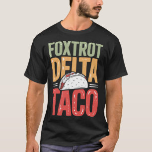 T-shirt Foxtrot Delta Taco Trump Épouse Toujours - Let