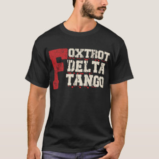 T-shirt Foxtrot Delta Tango : Un Code Militaire Drôle
