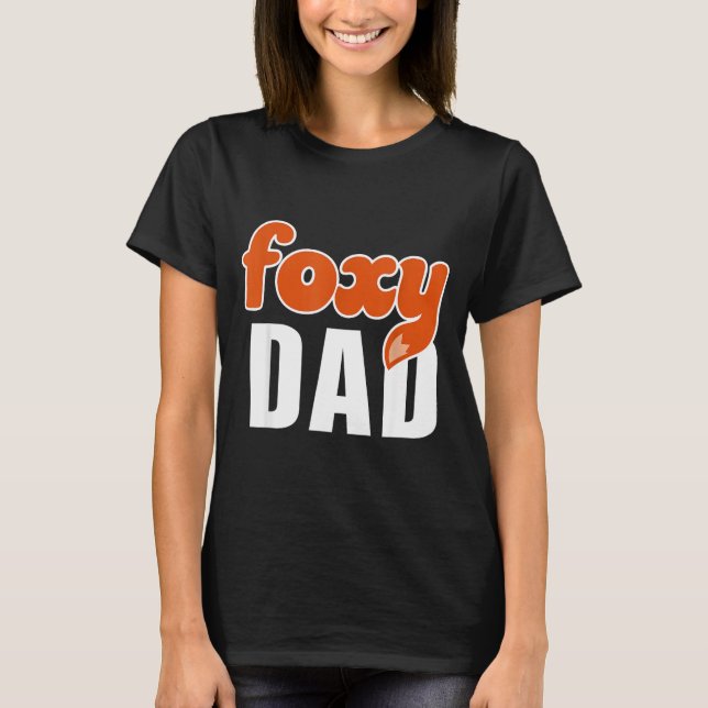T-shirt Foxy Dad Shirt Funny Father Gift Cute Fox Cartoon  (Devant)