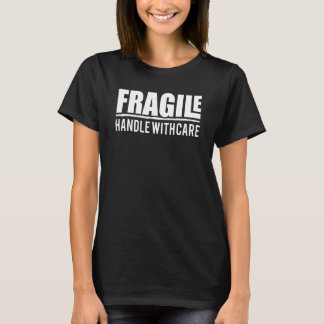 T-shirt Fragile Handle With Care  Package Costume Design