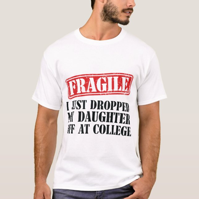 T-shirt Fragile, Je Viens De Laisser Ma Fille Éteindre (Devant)