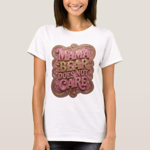 T-shirt frais rose MAMAN OURS S'EN FOUT Statement