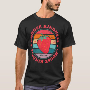T-shirt Fraise Choose Kindness Trendy Preppy