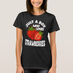 T-shirt Fraise Juste Un Garçon Qui Aime Les Fraises
