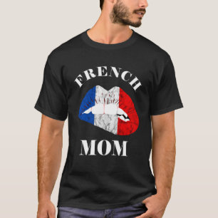 T-shirt France Lip French Mom French Roots France Flag Fla
