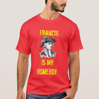 T-shirt Francis est mon HomeBoy