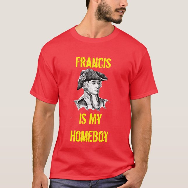 T-shirt Francis est mon HomeBoy (Devant)