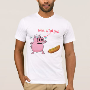 T-shirt Frank, c'est que vous êtes un hot-dog drôle de d