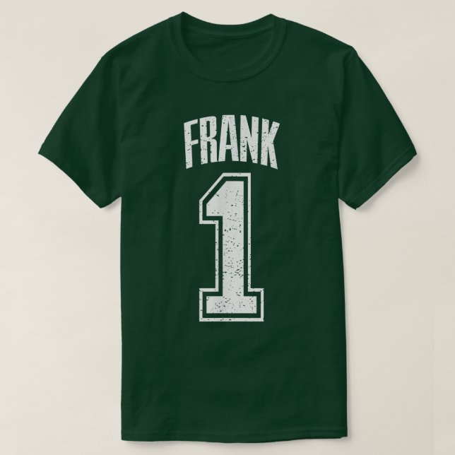 T-shirt Frank Supporter Number 1 Greatest Fan  (Design devant)