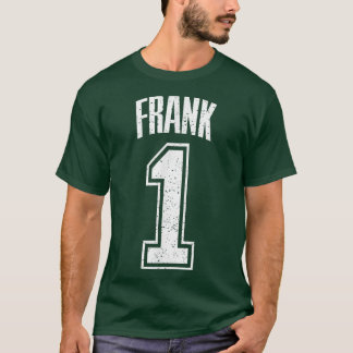 T-shirt Frank Supporter Number 1 Greatest Fan 