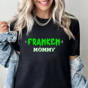 T-shirt Franken Mommy Frankenstein Halloween