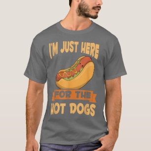 T-shirt Franks Sausage Funny Hotdog Je Suis Juste Ici Pour