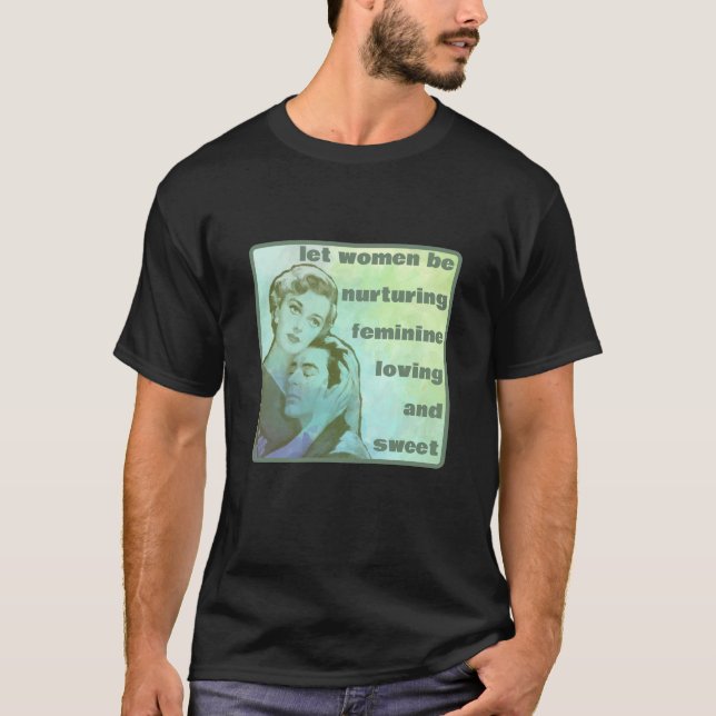 T - Shirt "Frauen werden gelassen" (Vorderseite)
