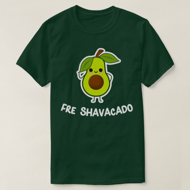 T-shirt Fre Shavacado Funny frais Avocado Plaisanterie Pun (Design devant)