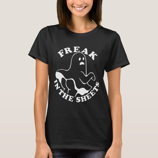 T-shirt Freak In The Sheets Drôle Halloween Ghost Spirit  (Devant)
