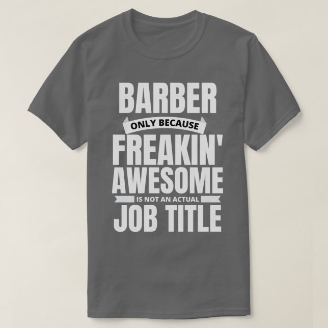 T-shirt Freakinx27 Awesome Barber Drôle Citation (Design devant)