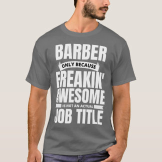 T-shirt Freakinx27 Awesome Barber Drôle Citation