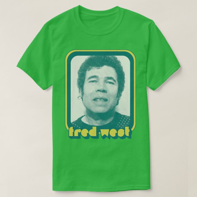 T-shirt Fred West 90s Retro True Crime Design (Design devant)