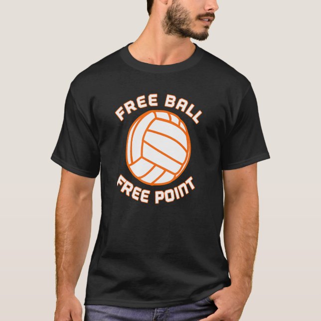 T-shirt Free Ball Free Point Volleball Player Team Sports (Devant)