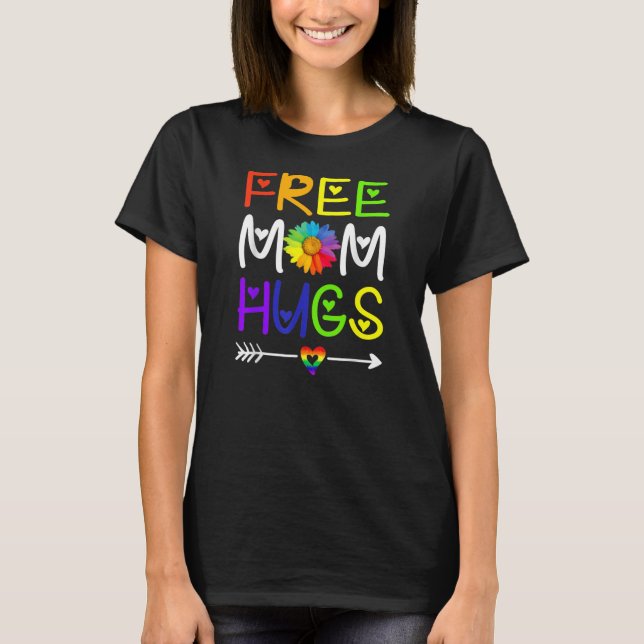 T-shirt Free Mom Hugs Daisy Rainbow Heart Pride LGBT (Devant)