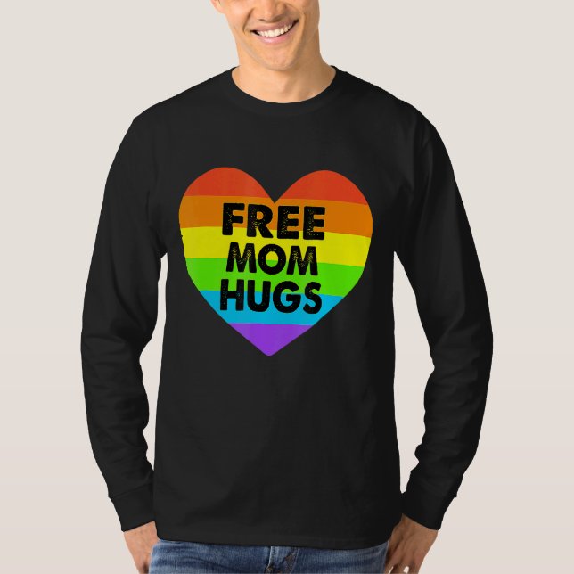 T-shirt Free Mom Hugs Gay pride Transgender Rainbow Heart (Devant)
