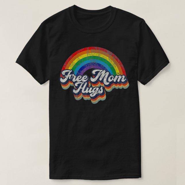 T-shirt Free Mom Hugs Rainbow Heart LGBT Drapeau LGBT Prid (Design devant)