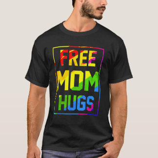 T-shirt Free Mom Hugs Rainbow Lgbt Flag Pride Tie Dye Prou