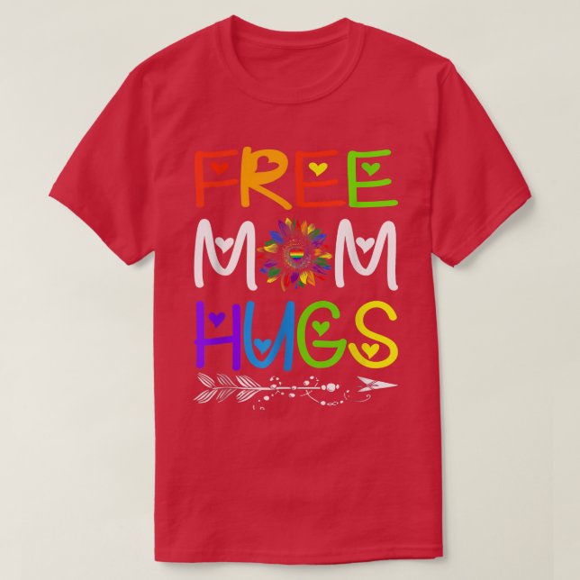 T-shirt Free Mom Hugs Rainbow Sunflower LGBT Pride Month  (Design devant)