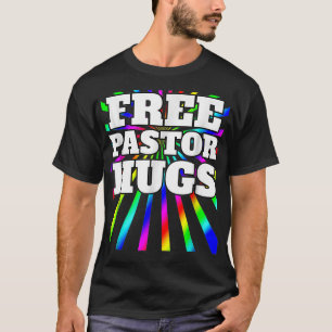 T-shirt Free Pastor Hugs LGBTQ Gay Supporter 
