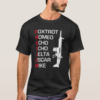 T-shirt Freedom Foxtrot Romeo Echo Echo Delta Oscar Mike