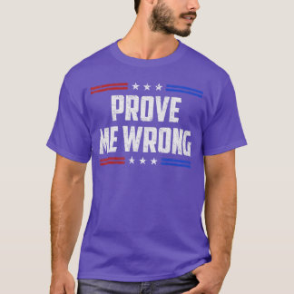 T-shirt Freedom Prove Me Wrong Funny Jokes Men Women Boys 