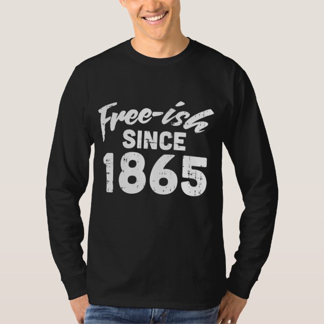T-shirt Freeish depuis 1865 Mois de l'histoire des Noirs P (Devant)