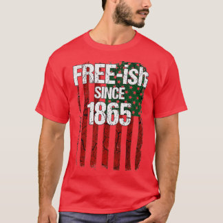 T-shirt Freeish Since 1865  Juneteenth Day Flag Black Prid